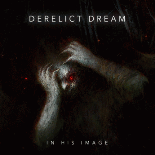 Derelict Dream : In His Image Derelict Dream : In His Image